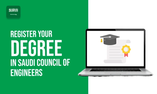 How to register your degree in Saudi Council of Engineers